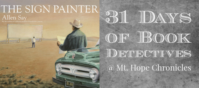 Book Detectives ~ The Sign Painter @ Mt. Hope Chronicles