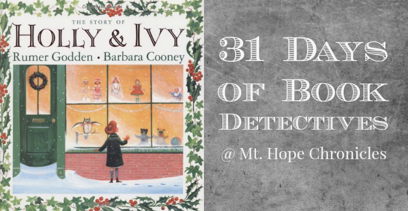 Book Detectives ~ Holly & Ivy @ Mt. Hope Chronicles