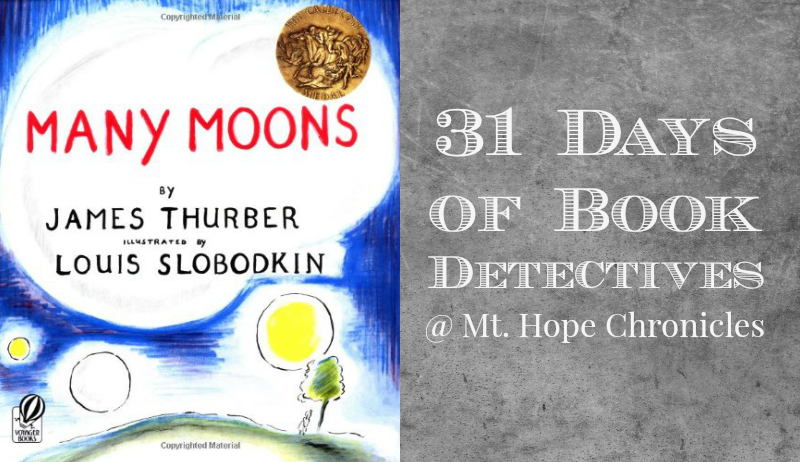 Book Detectives ~ Many Moons @ Mt. Hope Chronicles