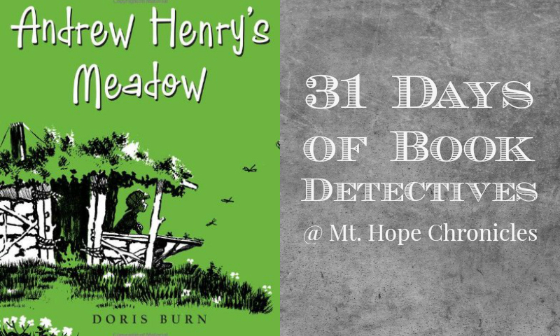 Book Detectives ~ Andrew Henry's Meadow @ Mt. Hope Chronicles